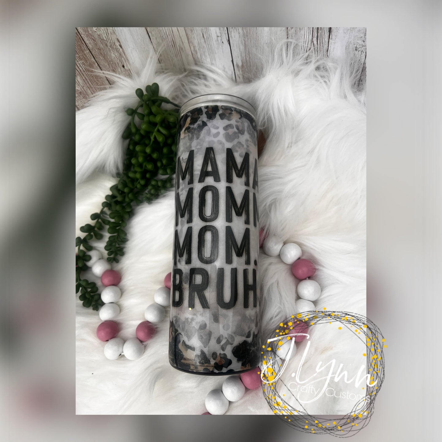 Mom Mommy Mama Bruh Tumbler